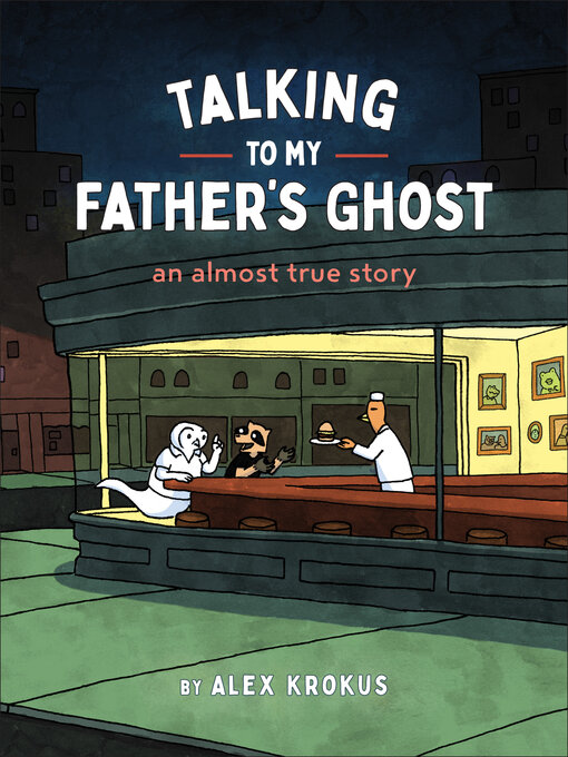 Title details for Talking to My Father's Ghost by Alex Krokus - Wait list